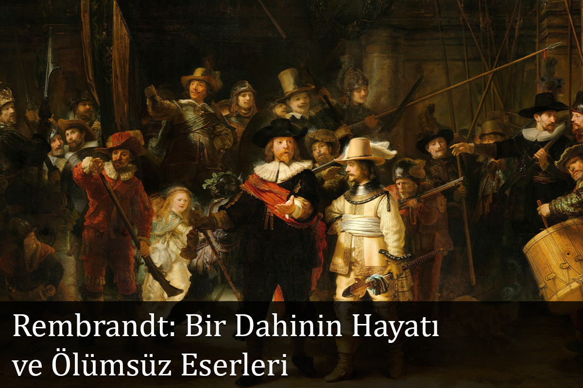 Rembrandt: Bir Dahinin Hayatı ve Ölümsüz Eserleri 
