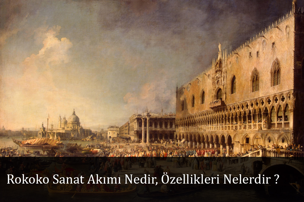 Rokoko Sanat Akımı Nedir, Özellikleri Nelerdir? 