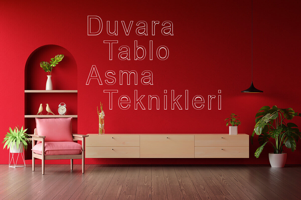 Duvara Tablo Asma Teknikleri