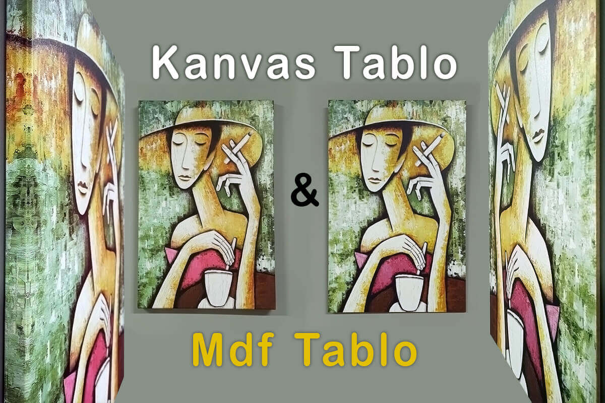 Kanvas Tablo ve MDF Tablo Arasındaki Farklar Nelerdir?