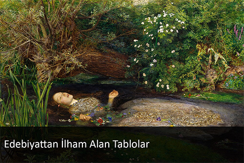 Edebiyattan İlham Alan Tablolar Edebiyattan İlham Alan Tablolar