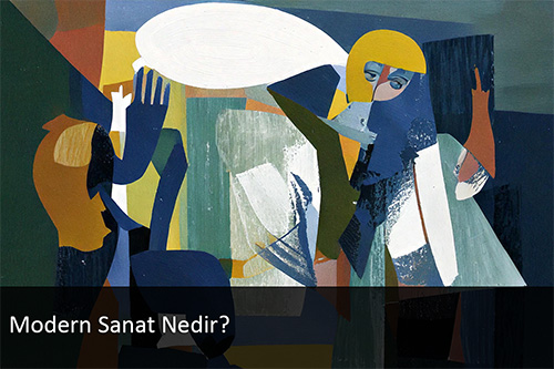 Modern Sanat Nedir? Modern Sanat Nedir?