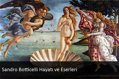 Sandro Botticelli Hayatı ve Eserleri Sandro Botticelli Hayatı ve Eserleri
